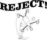 Reject.jpg Reject! image by visualbasicwizard