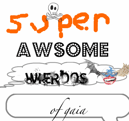super awsome wierdos of gaia banner